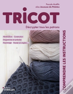 Capa do artigo Tricot : Comprendre Les Instructions : Décrypter Tous Les Patrons