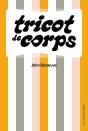 Tricot De Corps - Preview