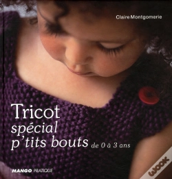 Capa do artigo Tricot Special P'Tits Bouts ; De 0 À 3 Ans