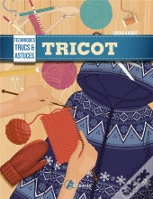 Tricot : Techniques, Trucs & Astuces