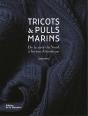 Tricots Et Pulls Marins ; De La Mer Du Nord À L'Océan Atlantique - Preview