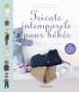 Tricots Intemporels Pour Bébés ; Modèles De 0 À 2 Ans - Preview