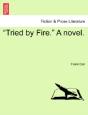 "Tried By Fire." A Novel. - Preview