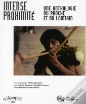 Trienale 2012 ; Intense Proximité ; Anthologie Du Proche Et Du Lointain