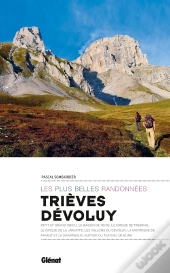 Trièves, Dévoluy ; Les Plus Belles Randonnées