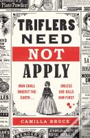 Triflers Need Not Apply