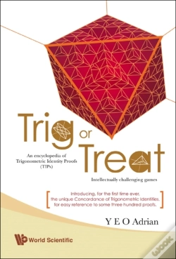 Capa do artigo Trig Or Treat: An Encyclopedia Of Trigonometric Identity Proofs (Tips) With Intellectually Challenging Games
