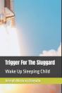 Trigger For The Sluggard - Preview