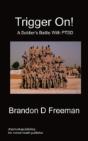 Trigger On! - A Soldier'S Battle With Ptsd - Preview