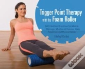 Capa do artigo Trigger Point Therapy With The Foam Roller