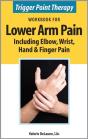 Trigger Point Therapy Workbook For Lower Arm Pain Including Elbow, Wrist, Hand & Finger Pain - Preview