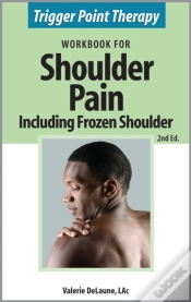 Capa do artigo Trigger Point Therapy Workbook For Shoulder Pain Including Frozen Shoulder (2nd Ed)
