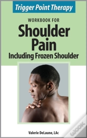 Capa do artigo Trigger Point Therapy Workbook For Shoulder Pain Including Frozen Shoulder