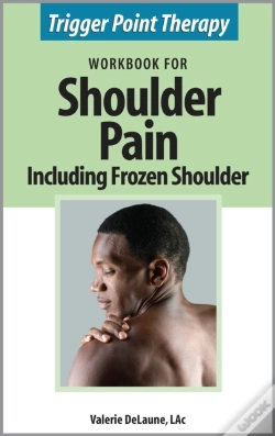 Capa do artigo Trigger Point Therapy Workbook For Shoulder Pain Including Frozen Shoulder