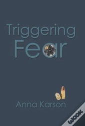 Triggering Fear