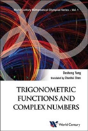 Trigonometric Functions And Complex Numbers: In Mathematical Olympiad And Competitions - Preview