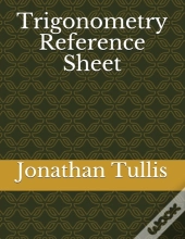 Trigonometry Reference Sheet