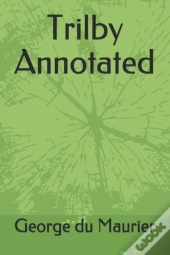 Trilby Annotated