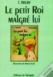 Capa do artigo Trilby - T03 - Le Petit Roi Malgre Lui