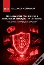 Capa do artigo Trilhas Invisíveis: Como Aumentar A Privacidade Em Transações Com Criptoativos