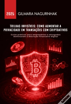Capa do artigo Trilhas Invisíveis: Como Aumentar A Privacidade Em Transações Com Criptoativos