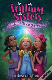 Trillium Sisters 1: The Triplets Get Charmed
