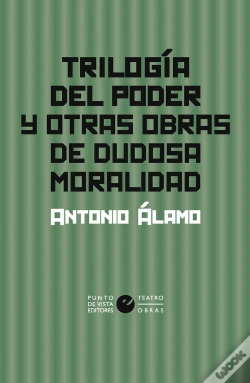 Capa do artigo Trilogia Del Poder Y Otras Obras De Dudosa Moralidad