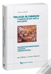 Capa do artigo Trilogie Alchimique : 3 Traités Du Xixe Siècle Expliqués