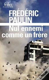 Trilogie Libanaise  Tome 1 : Nul Ennemi Comme Un Frère (1975-1983)