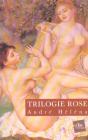 Trilogie Rose - Preview