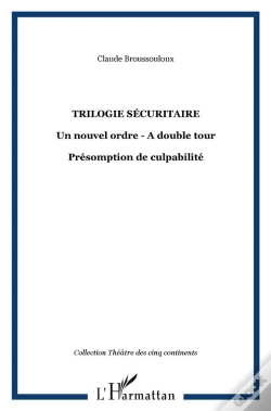 Capa do artigo Trilogie Securitaire ; Un Nouvel Ordre ; A Double Tour ; Presomption De Culpabilite