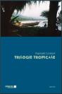Trilogie Tropicale - Preview
