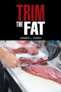 Trim The Fat - Preview