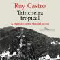 Trincheira Tropical - Preview