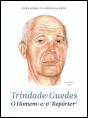 Trindade Guedes: O Homem e o Repórter - Preview