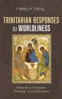 Trinitarian Responses To Worldliness - Preview