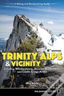 Trinity Alps & Vicinity: Including Whiskeytown, Russian Wilderness, And Castle Crags Areas