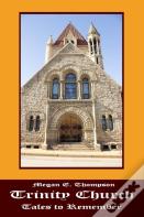 Trinity Church Tales To Remember