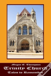 Trinity Church Tales To Remember
