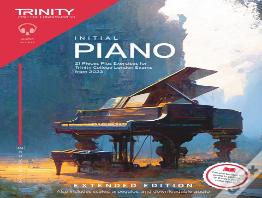 Trinity College London Piano Exam Pieces Plus Exercises From 2023: Initial: Extended Edition