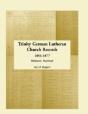 Trinity German Lutheran Church Records, 1853-1877: Baltimore, Maryland - Preview