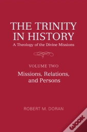 Trinity In History: A Theology Of The Divine Missions