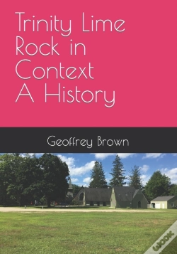 Capa do artigo Trinity Lime Rock In Context  -  A History