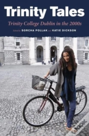 Capa do artigo Trinity Tales: Trinity College Dublin In The 2000s