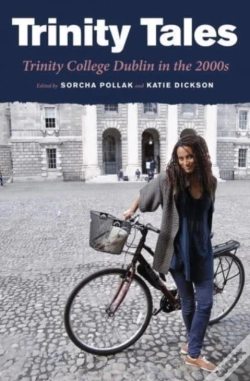 Capa do artigo Trinity Tales: Trinity College Dublin In The 2000s