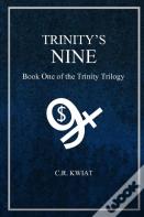 Trinity'S Nine: Book One Of The Trinity Trilogy