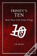 Trinity'S Ten: Book Three Of The Trinity Trilogy