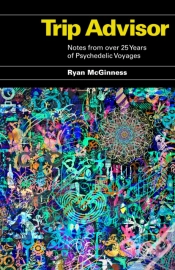 Capa do artigo Trip Advisor: Notes From Over 25 Years Of Psychedelic Voyages