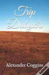 Trip Dubya'S