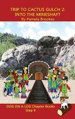 Trip To Cactus Gulch 2 (Into The Mineshaft) Chapter Book